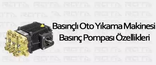 basincli oto yikama makinesi basinc pompasi ozellikleri 1 - Genel Anlamda Basınç Pompası Özellikleri