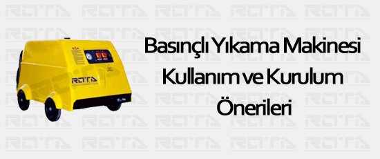 basincli yikama makinesi kullanim ve kurulum onerileri 1 - Basınçlı Yıkama Makinesi Kullanım ve Kurulum Önerileri