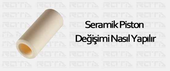 seramik piston degisimi nasil yapilir 1