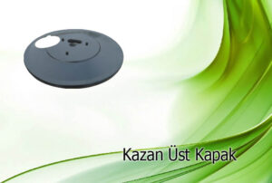 kazan ust kapak